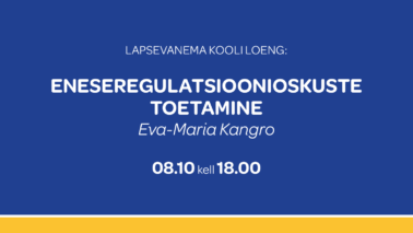 Loeng – Eneseregulatsioonioskuste toetamine